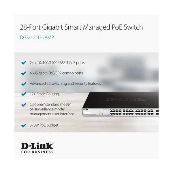 D-Link Poe+ Switch, 24 28 Port Smart
  Managed Layer 2+ Gigabit Ethernet with 4 Gigabit RJ45/SFP Combo Ports and
  370W PoE Budget (DGS-1210-28MP)